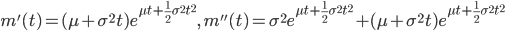 m'(t)=(\mu+\sigma^2 t)e^{\mu t + \frac{1}{2}\sigma^2 t^2}, \ m''(t)=\sigma^2 e^{\mu t + \frac{1}{2}\sigma^2 t^2}+(\mu+\sigma^2 t)e^{\mu t + \frac{1}{2}\sigma^2 t^2}