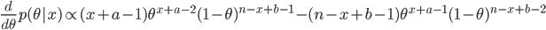 \frac{d}{d\theta }p(\theta |x) \propt  (x+a-1)\theta ^{x+a-2}(1-\theta )^{n-x+b-1}-(n-x+b-1)\theta ^{x+a-1}}(1-\theta )^{n-x+b-2}