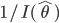 1/I(\hat{\theta})